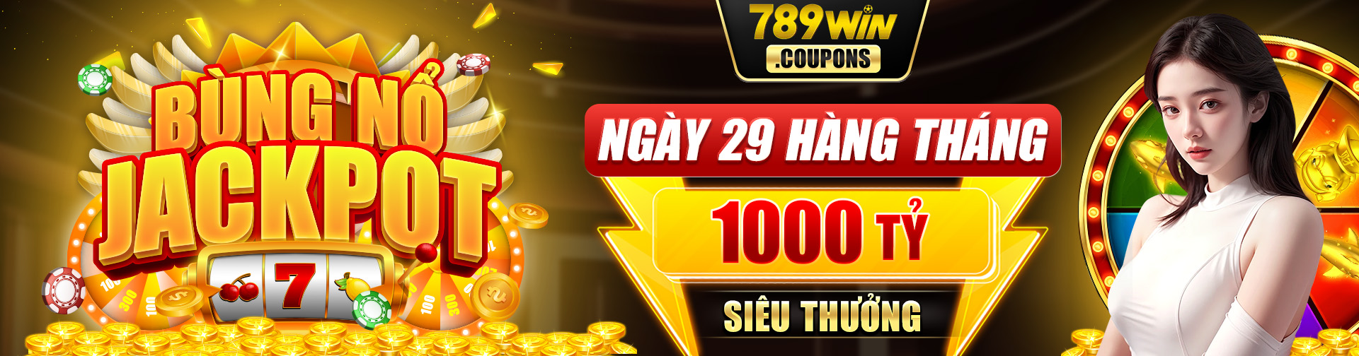 789win Bùng nổ Jackpot ngày 29 hàng tháng