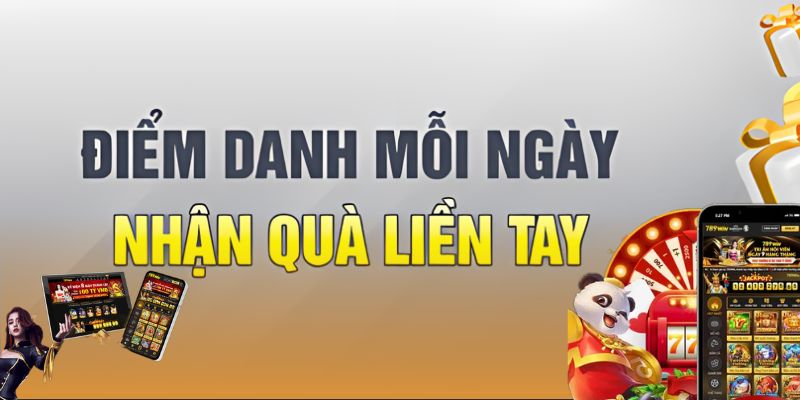 Điểm Danh Mỗi Ngày Quà Về Đầy Tay Chỉ Có Tại 789win 