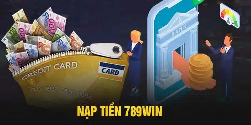 Nạp tiền 78WIN an toàn và tiện lợi qua ngân hàng