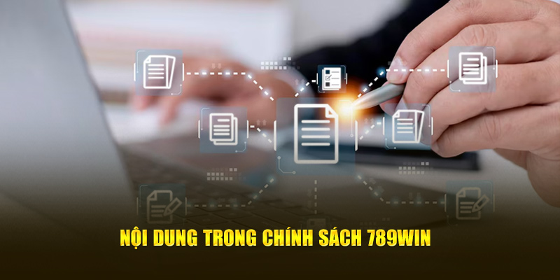 Nội dung trong chính sách 789win 