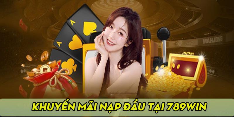 Các mục quan trọng của event thưởng nạp đầu tại 789win