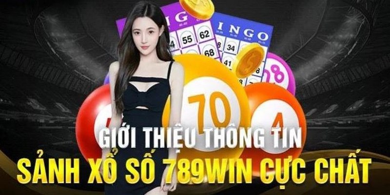 Xổ số 789WIN được đầu tư với tốc độ phát triển nhanh