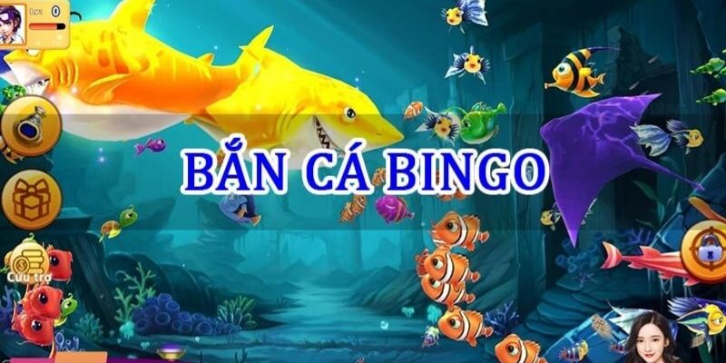 Bắn cá Bingo được giới thiệu với nhiều ưu điểm nổi bật